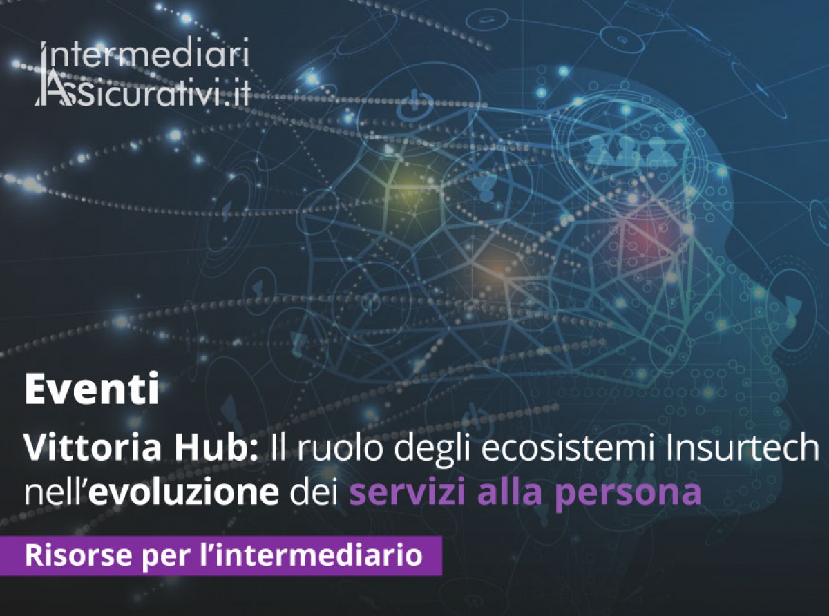Il ruolo degli ecosistemi Insurtech nell’evoluzione dei servizi alla persona- Il Webinar di Vittoria Hub alla Milano Digital Week